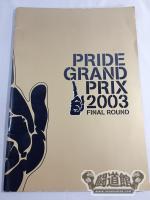 PRIDE GP 2003 FINAL ROUND